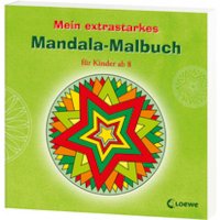 Mein extrastarkes Mandala-Malbuch für Kinder ab 8