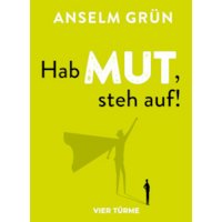 Hab Mut, steh auf!