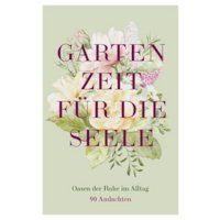 Gartenzeit für die Seele