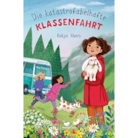 Die katastrofabelhafte Klassenfahrt
