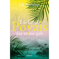 Poyais. Ein Land, das es nie gab