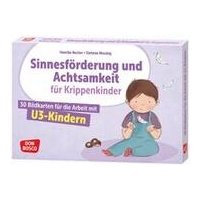 Sinnesförderung und Achtsamkeit für Krippenkinder