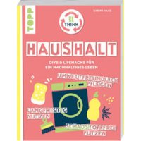 Rethink Haushalt. Schadstofffrei putzen, langfristig nutzen,