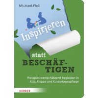 Inspirieren statt beschäftigen