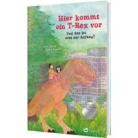 Hier kommt ein T-Rex vor. Und das ist erst der Anfang!