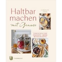 Haltbarmachen mit Genuss