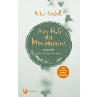 Am Puls des Menschseins