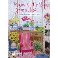 Mach es dir gemütlich